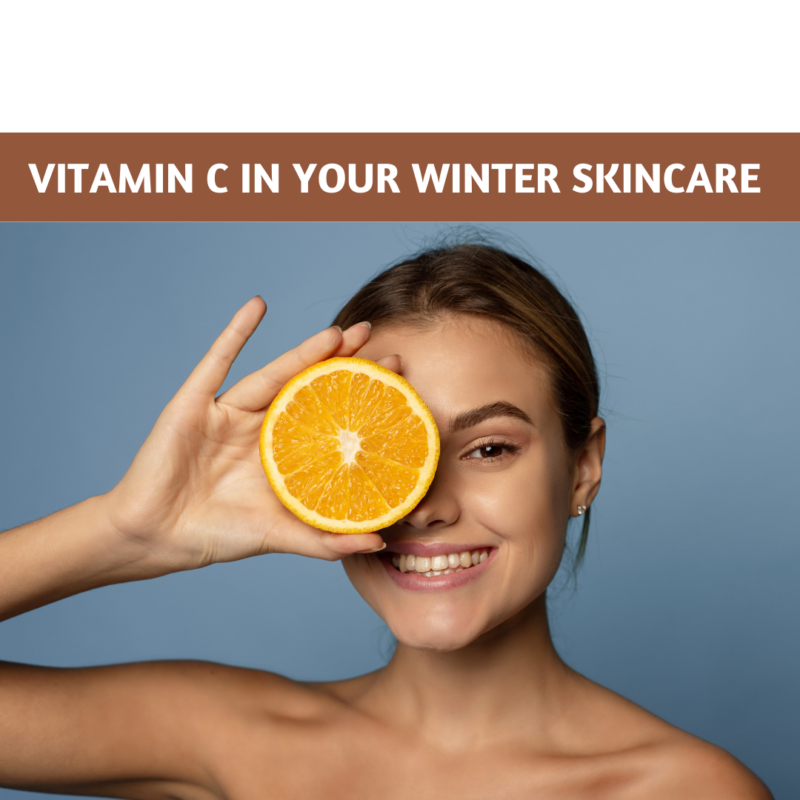 Vitamin C in your Winter Skincare