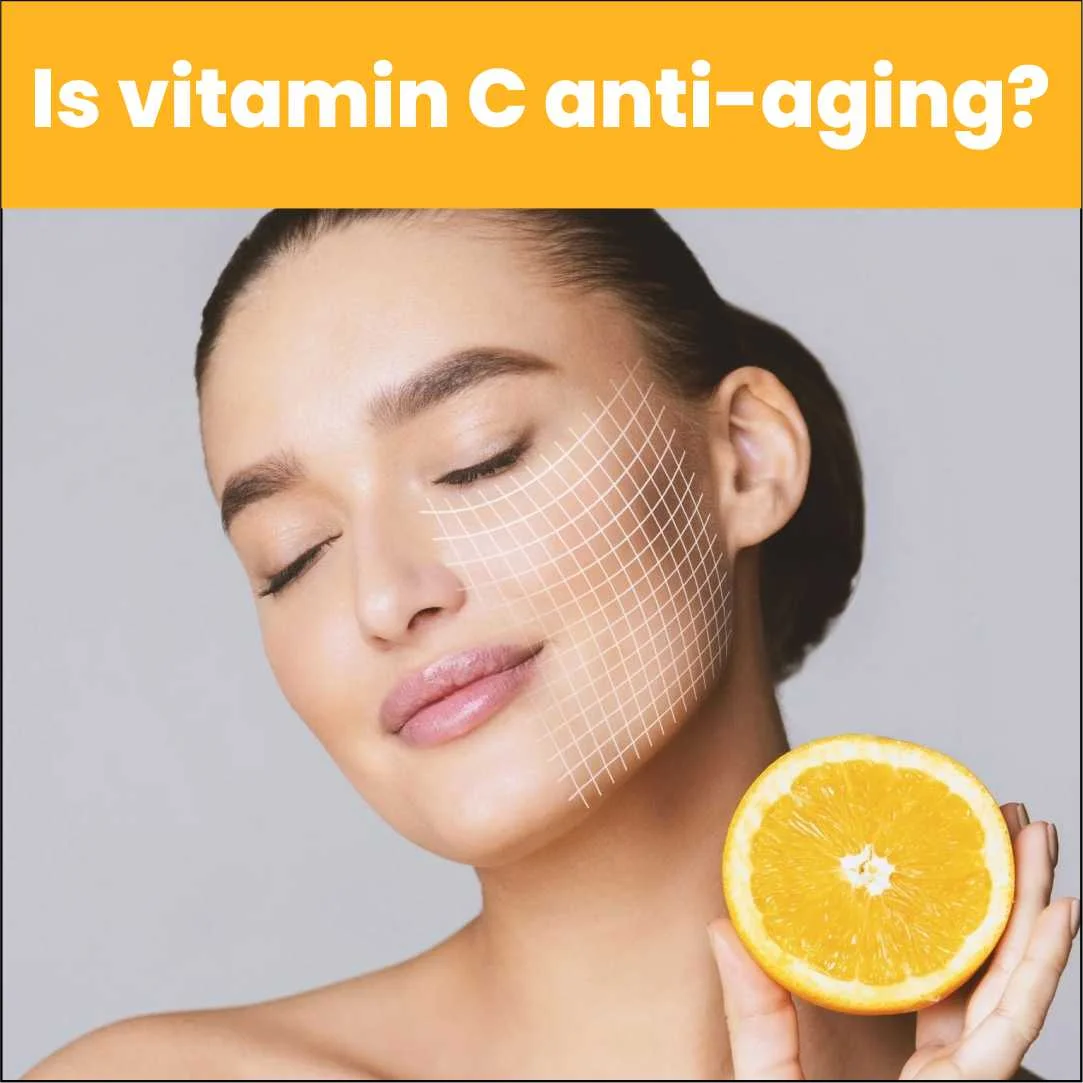 Is Vitamin C Anti-Aging? An In-Depth Exploration